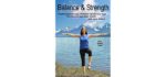 Balance & Strength Exercises for Seniors: 9 Practices, with Traditional Exercises, and Modified Tai Chi, Yoga & Dance Based Movements.