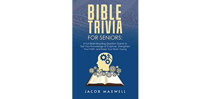 Bible Trivia for Seniors: A Fun, Brain-Boosting Question Game to Test Your Knowledge of Scripture, Strengthen Your Faith, and Keep Your Brain Young (Senior Brain Workouts)